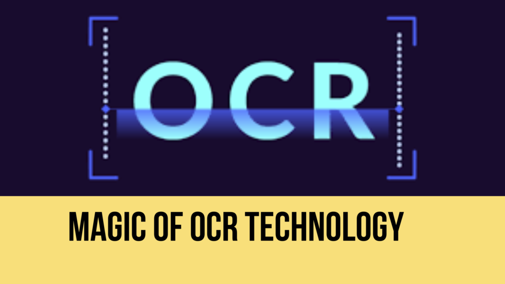 Magic of OCR Technology: Turning Images into Editable Text
